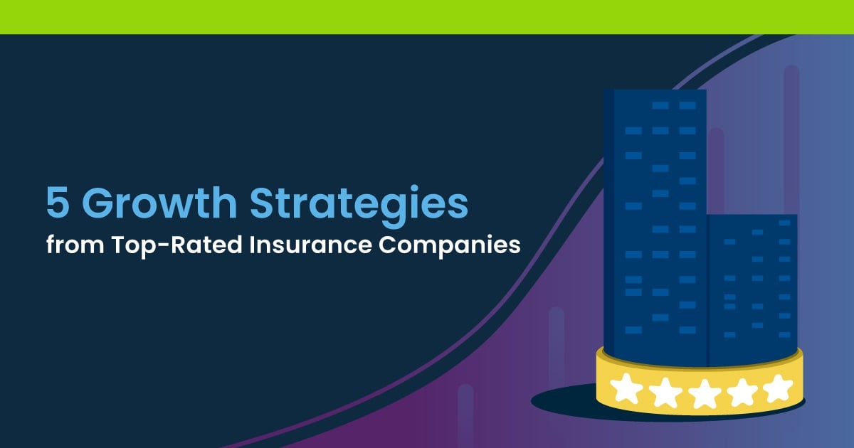 5 Growth Strategies From Top-Rated Insurance Companies | One Inc